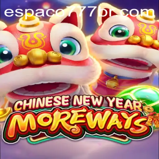Exploring CHINESENEWYEARMOREWAYS: A Unique Gaming Experience with Espaco777