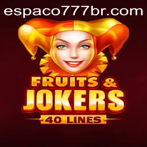 Exploring FruitsAndJokers40: A Deep Dive into Espaco777 Casino's Latest Sensation