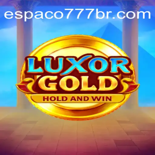 Exploring LuxorGold: A Thrilling Journey into Espaco777